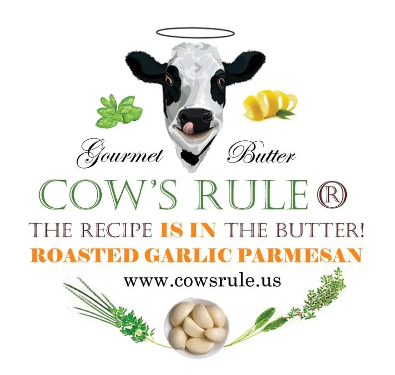 Packaging for 'Cow's Rule' gourmet butter with the text 'The Recipe is in the Butter!' and images of a cow, roasted garlic, and Parmesan cheese. The brand's website is listed as 'www.